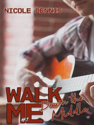 cover image of Walk Me Down the Middle